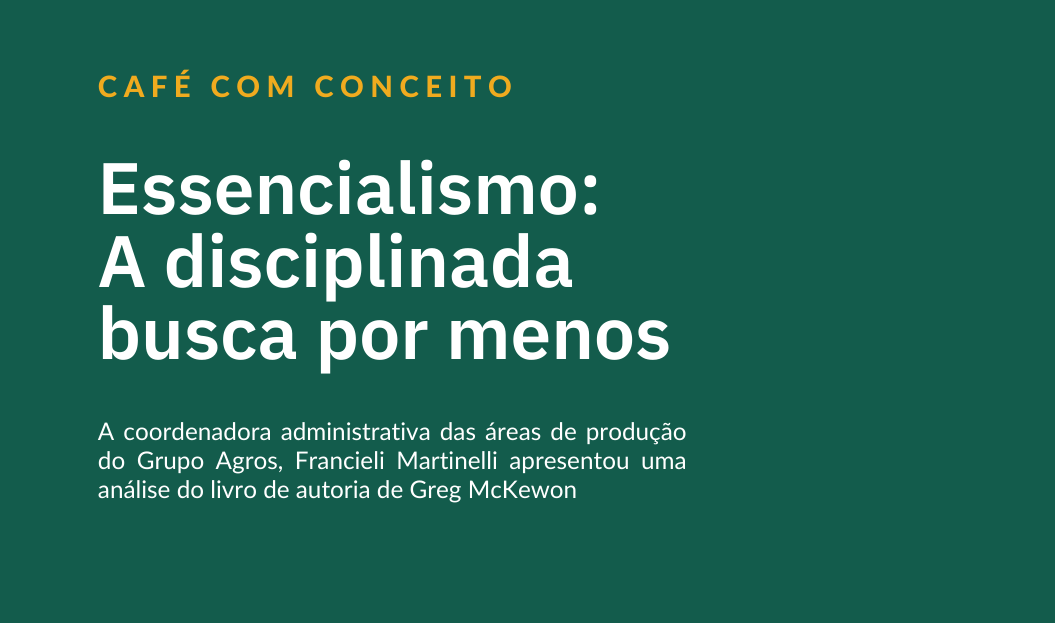 Essencialismo é pauta do Café com Conceito